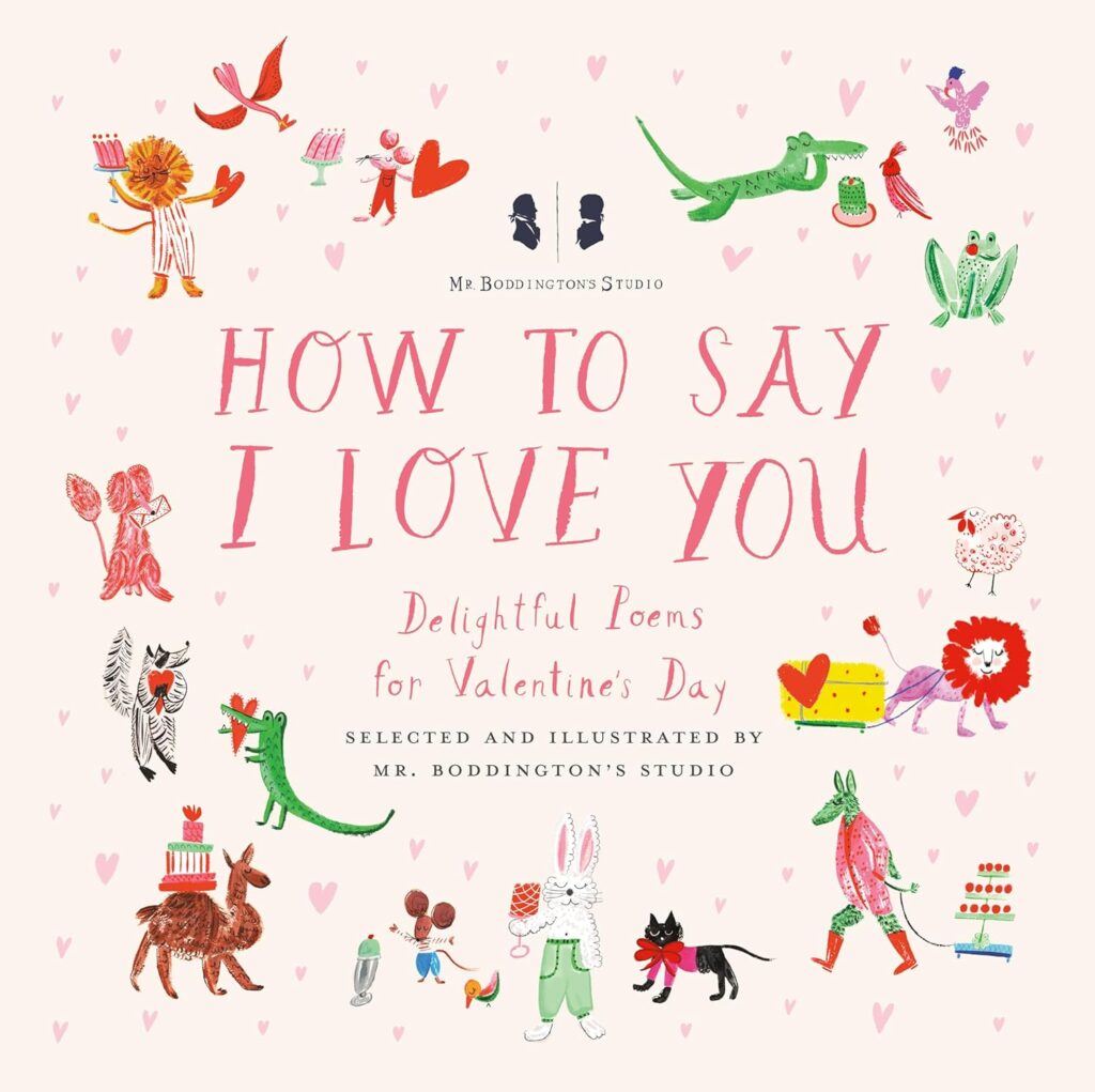 Junior Magazine Mr. Boddington’s Studio How to Say I Love You Poems, from £12, Amazon