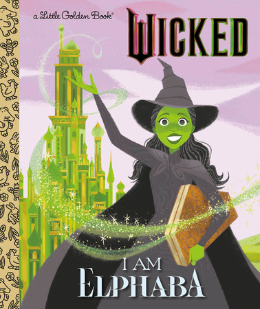 Junior Magazine Little Golden Books Wicked: I am Elphaba, £6.99, Amazon